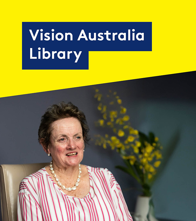 The title page of the Vision Australia Library brochure. It reads "Vision Australia Library" and has a picture of an older lady sitting on a couch.